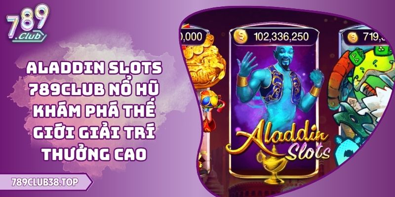 Aladdin Slots 789CLUB