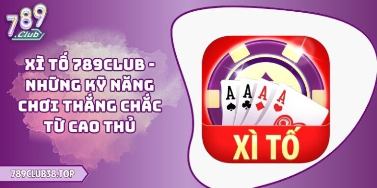 Xì Tố 789CLUB